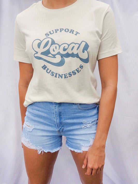 Support Local Businesses Tee