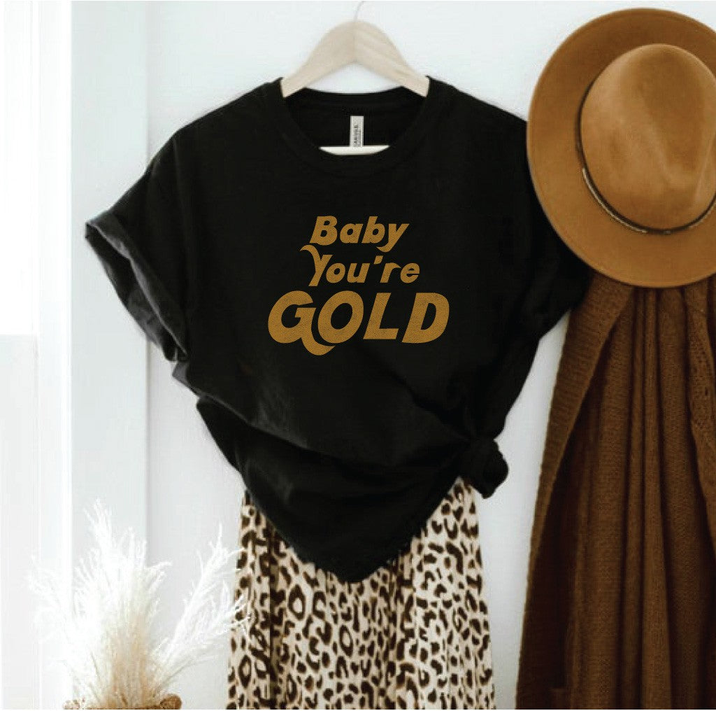 Baby You're Gold Graphic Tee